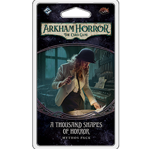 Arkham Horror LCG: A Thousand Shapes of Horror